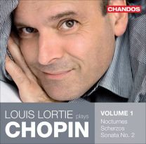 Louis Lortie Plays Chopin Volume 1: Nocturnes, Scherzos, Sonata In B Flat Minor