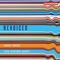 Revoiced [corvus Consort; Ferio Saxophone Quartet; Freddie Crowley]