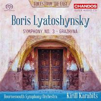 Boris Mykolayovych Lyatoshynsky: Symphony No. 3, Op.50, Grazhyna, Symphonic Ballad, Op. 58