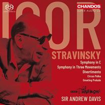 Igor Stravinsky: Symphony In C; Symphony In Three Movements; Divertimento; Circus Polka; Greeting Prelude