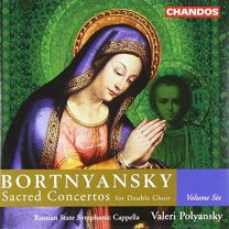 Bortnyansky: Sacred Concertos For Double Choir, Vol. 6