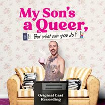 My Sons A Queer (But What Can You Do?)