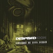 Consumed By Your Poison (Re-Issue   Bonus 2022)