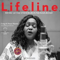 Lifeline: Music of the Underground Railroad