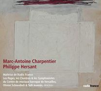 Charpentier: Messe A Quatre Churs H4 - Hersant: Cantique de Trois Enfants Dans La Fournaise