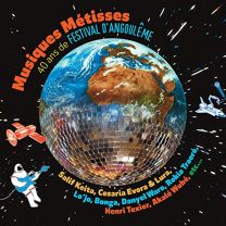 Musiques Metisses 40 Ans de Festival D'angouleme