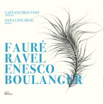 Faure, Ravel, Enesco & Boulanger