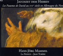 Jauchzet Dem Herren: the Psalms of David In 17th Century Northern Germany