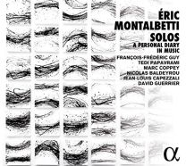 Eric Montalbetti: Solos - A Personal Diary In Music