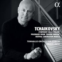 Tchaikovsky: Symphony No. 3 Polish, Polonaise From Eugene Onegin, Festival Coronation March