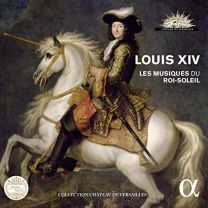 Charpentier, Lully, Du Mont: Louis Xiv - Les Musiques Du Roi-Soleil