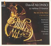 Art of the Horn: Beethoven; Schumann; Strauss; Dukas; Bozza; Hindemith; Scriabin