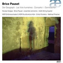 Brice Pauset: der Geograph; Les Voix Humaines; Concerto L; Das Dornroschen