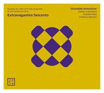 Extravagantes Seicento - Sonatas For Violin and Viola da Gamba At the Habsburg Court