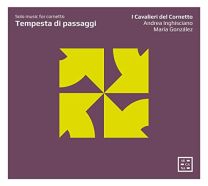Tempesta Di Passaggi: Solo Music For Cornetto