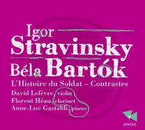 Stravinsky: L'histoire Du Soldat; Bartok: Contrastes