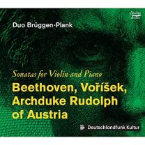 Beethoven/Vorisek/Archduke Rudolf of Austria: Sonatas