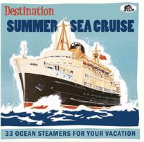 Destination Summer Sea Cruise - 33 Ocean Steamers For Your Vacation (Cd)