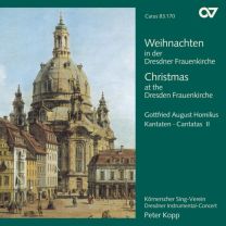 Christmas At the Dresden Frauenkirche: Cantatas By Gottfried Homilius