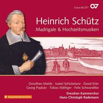 Schutz: Madrigale & Hochzeitmusiken (Vol 19)