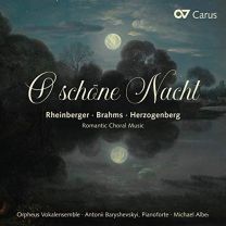 Romantic Choral Works Rheinberger, Brahms & Herzogenberg