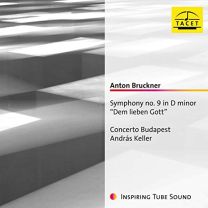 Anton Bruckner: Symphony No. 9 In D Minor “dem Lieben Gott”
