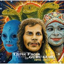 Three Faces of Guru Guru 1970 - 2021