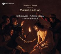Reinhard Keiser - Passion Oratorio According To St Mark