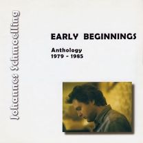Early Beginnings (Anthology 1979 - 1985)