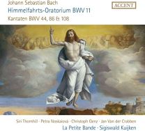 Johann Sebastian Bach: Himmelfahrts-Oratorium Bwv11: Kantaten Bwv44, 86 & 108
