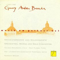 Music At the Court of Gotha: Georg Anton Benda - Orchestral Works and Solo Concertos