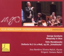 Gershwin: Rhapsody In Blue; Mendelssohn: Symphony No. 3 In A Minor, Op 56 "scottish