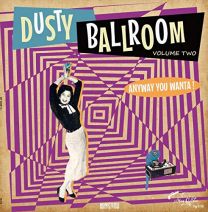 Dusty Ballroom Vol 2: Volume 2: Anyway You Wanta!
