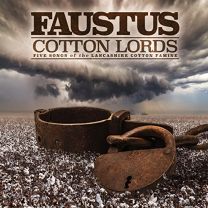 Cotton Lords - Five Songs of the Lancashire Cotton Famine