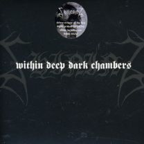 I - Within Deep Dark Chambers