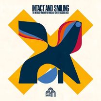 Intact & Smiling - the Weird & Wonderful World of Tapete Records Vol. 1