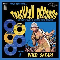 Trashcan Records Vol 1 - Wild Safari
