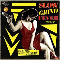 Slow Grind Fever Volume 9
