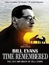 Bill Evans - Time Remembered the Life and Music of