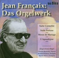 Jean Francaix: Organ Works (Jorgen Essl)