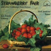 Strawberry Fair and Other Folk Songs From Europe (Neil Jenkins/Jan Zacek)