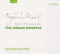 Bach; Mendelssohn - the Organ Sonatas
