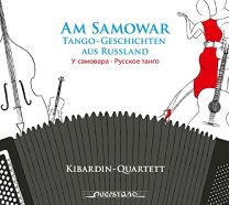 Am Samowar: Tango-Tales From Russia