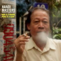 Hanoi Masters (Vietnam) "war Is A Wound, Peace Is A Scar