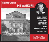 Wagner: Die Walkure (Varnay/Nilsson/Vinay/Hotter/Knappertsbusch/Bayreuth 1957)