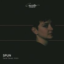 Spun (Works For Solo Violin)