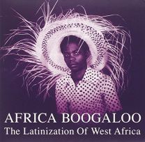 Africa Boogaloo: the Latinization of West Africa