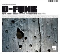 D-Funk - Funk, Disco & Boogie Grooves From Germany 1972-2002