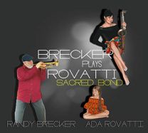 Brecker Plays Rovatti: Sacred Bond
