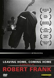 Leaving Home, Coming Home. A Portrait of Robert Frank.(Region 0 Dvd)
